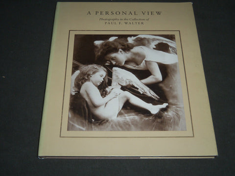 A Personal View : Photography Collection of Paul F. Walter by John Pultz - I 410