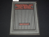 1918 INDUSTRIAL ART TEXT BOOKS PART 8 - BONNIE SNOW - HUGO FROEHLICH - K 1037