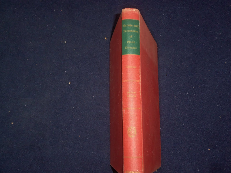 1950 NATURE AND PREVENTION OF PLANT DISEASES HARDCOVER BOOK BY CHESTER- KD 8770