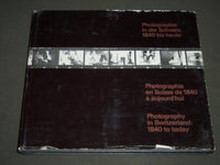 1974 PHOTOGRAPHIE IN SWITZERLAND 1840 TO TODAY BOOK - FRENCH & GERMAN - KD 3772