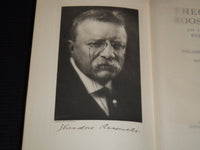 1919 THEODORE ROOSEVELT BOOK BY WILLIAM ROSCOE THAYER - KD 7823