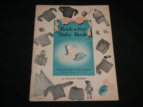 1950 ROCK-A-BYE BABY BOOK KNITTING CATALOG BY NATALIE HERBERT - J 6738