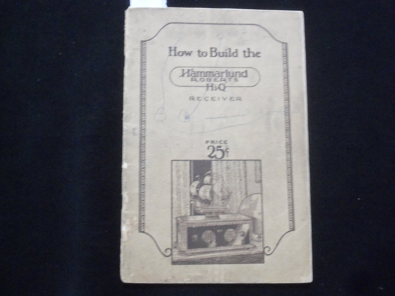 1926 HOW TO BUILD THE HAMMARLUND ROBERTS HI-Q RECEIVER SOFTCOVER MANUAL - J 9835