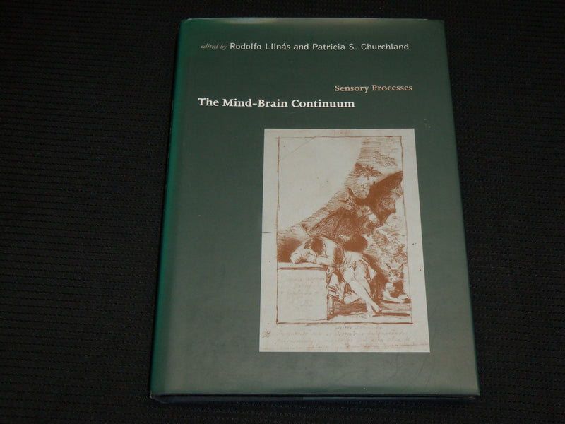 1996 THE MIND BRAIN CONNTINUUM HARDCOVER BOOK - SENSORY PROCESS - R 716W