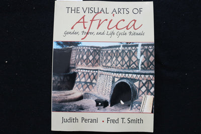1998 THE VISUAL ARTS OF AFRICA SOFTCOVER BOOK BY J. PERANI & F. SMITH - KD 9844