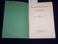 1937 FORWARD INTO RURAL AMERICA SOFTCOVER BOOK BY MARGARET W. TEAGUE - K 512