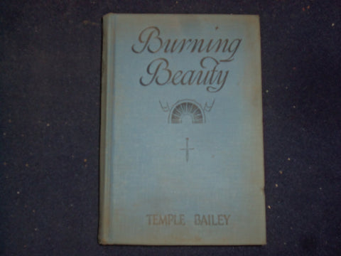 1929 BURNING BEAUTY HARDCOVER BOOK BY TEMPLE BAILEY - KD 9055