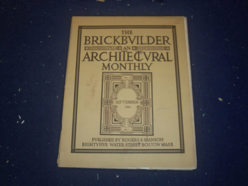 1906 SEPTEMBER THE BRICKBUILDER MAGAZINE - AN ARCHITECTURAL MONTHLY - ST 258S
