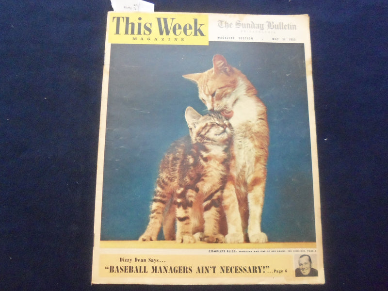 1953 MAY 31 THIS WEEK MAGAZINE SECTION - DIZZY DEAN ARTICLE - J 9798