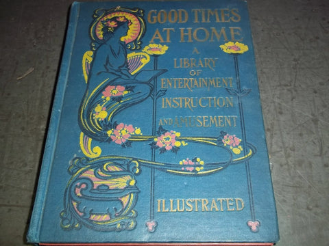 1909 GOOD TIMES AT HOME BOOK -5 BOOKS IN 1- A LIBRARY OF ENTERTAINMENT -KD 1744N
