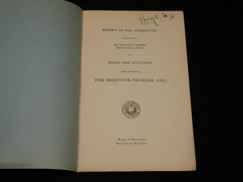 1920'S THE BEHAVIOR PROBLEM GIRL REPORT BY DR. WILLIIAM J. O'SHEA - J 6115