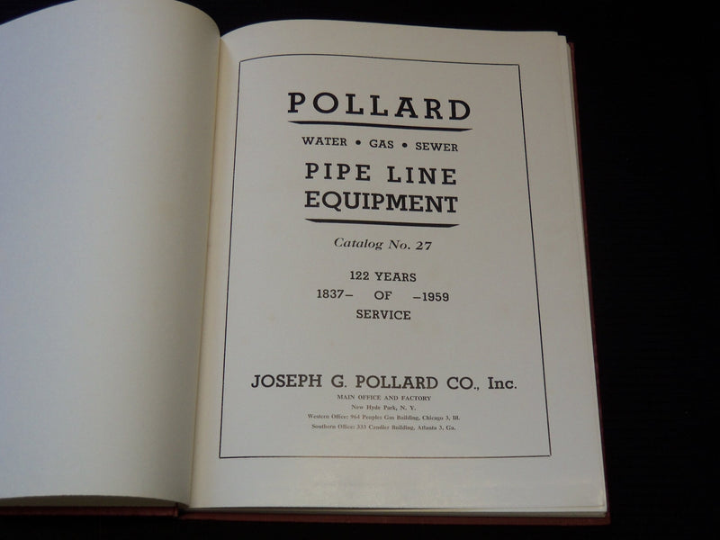 1959 POLLARD PIPE LINE EQUIPMENT HARDCOVER CATALOG NO. 27 - WATER - GAS - R 120I