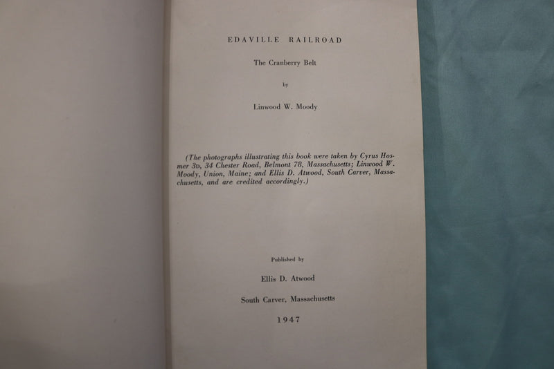 1947 EDAVILLE RAILROAD SOFTCOVER BOOK BY LINWOOD W. MOODY - K 3334