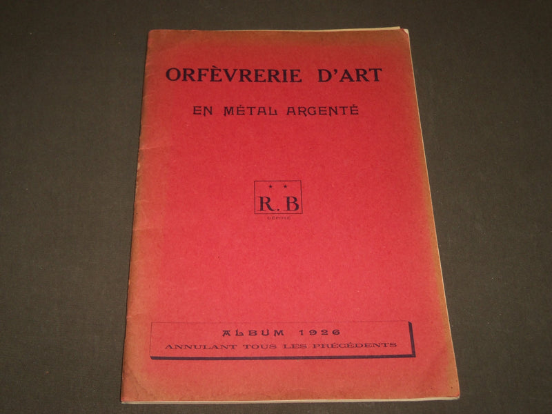 1926 RENÉ BAILLEUX ORFÈVRERIE D'ART EN MÉTAL ARGENTÉ FRENCH CATALOGUE - FR 368