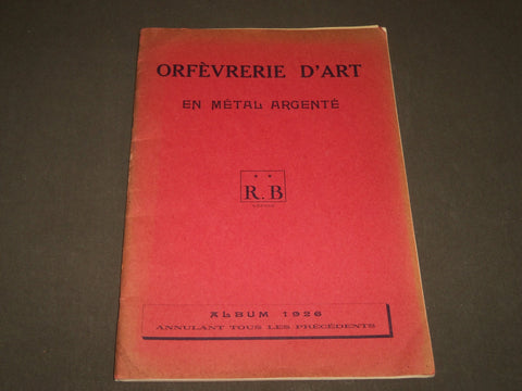 1926 RENÉ BAILLEUX ORFÈVRERIE D'ART EN MÉTAL ARGENTÉ FRENCH CATALOGUE - FR 368