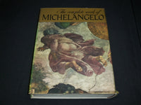 1965 THE COMPLETE WORK OF MICHELANGELO HARDCOVER BOOK - R 350F