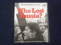 1999 AUGUST 15 THE NEW YORK TIMES MAGAZINE - WHO LOST RUSSIA? - ST 1952O