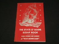 1946 THE STATE O' MAINE SCRAP BOOK - EARLY STORIES AND LEGENDS - J 7072