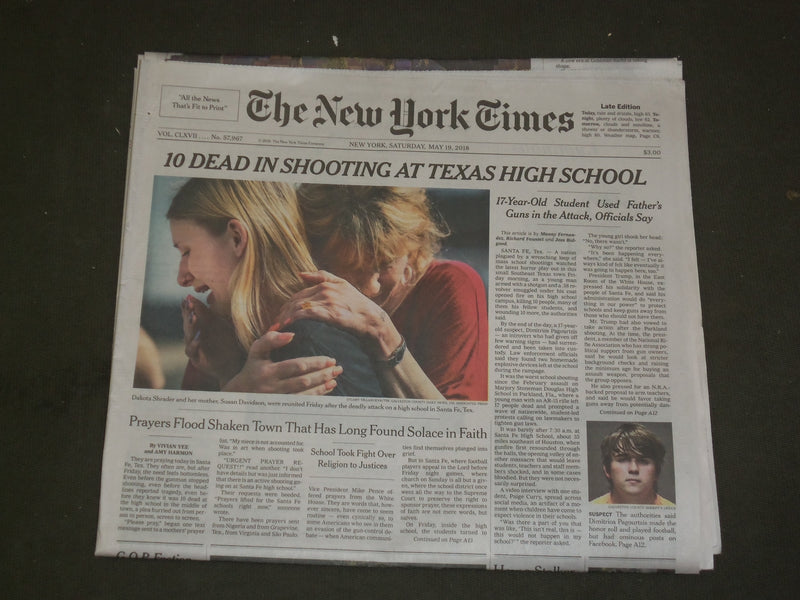 2018 MAY 19 NEW YORK TIMES -10 DEAD IN SHOOTING AT SANTA FE HIGH SCHOOL IN TEXAS