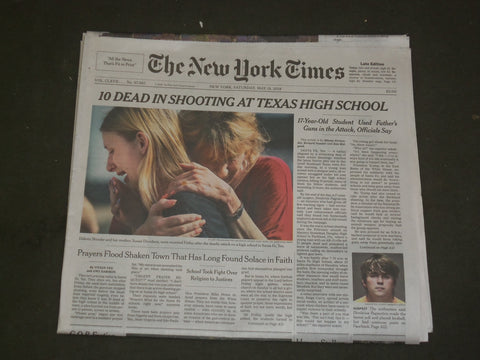 2018 MAY 19 NEW YORK TIMES -10 DEAD IN SHOOTING AT SANTA FE HIGH SCHOOL IN TEXAS