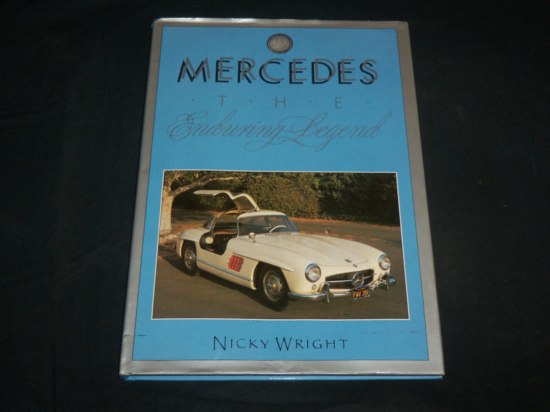 1991 MERCEDES THE ENDURING LEGEND HARDCOVER BOOK BY NICKY WRIGHT - I 2048