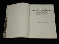 1998 KECSKEMET ANNO HARDCOVER BOOK by SZEKELYNE KOROSI ILONA - R 720V
