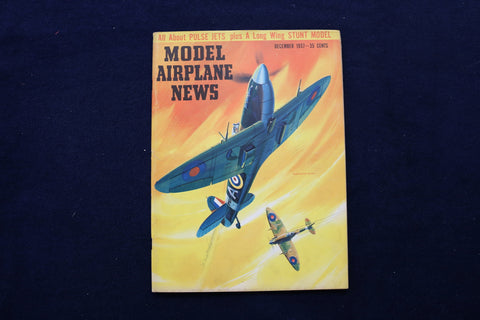 1957 DEC MODEL AIRPLANE NEWS MAGAZINE - SUPERMARINE SPITFIRE COVER - E 11535