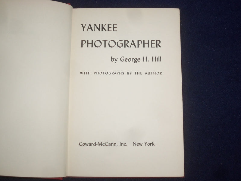 1953 YANKEE PHOTOGRAPHER HARDCOVER BOOK BY GEORGE H. HILLL - KD 9176