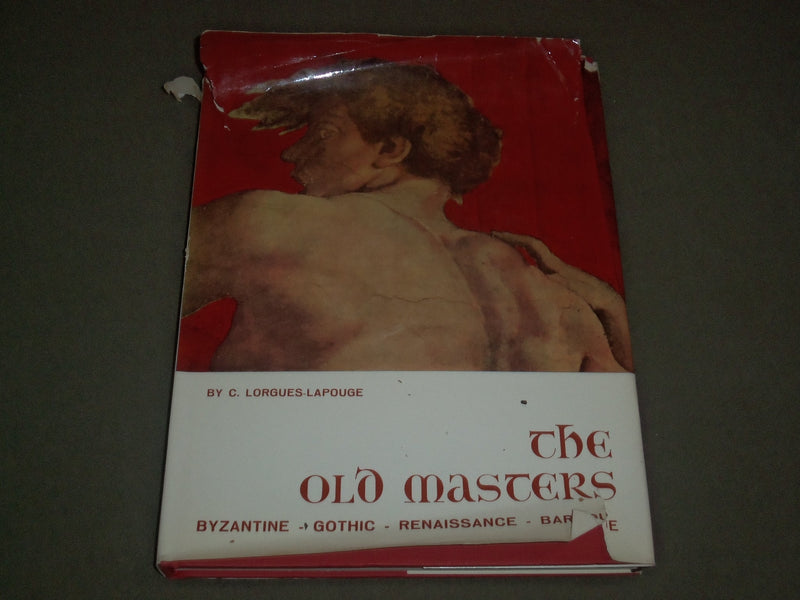 THE OLD MASTERS BY C. LORGUES LAPOUGE HARDCOVER BOOK PUBLISHED IN ITALY - I 1317