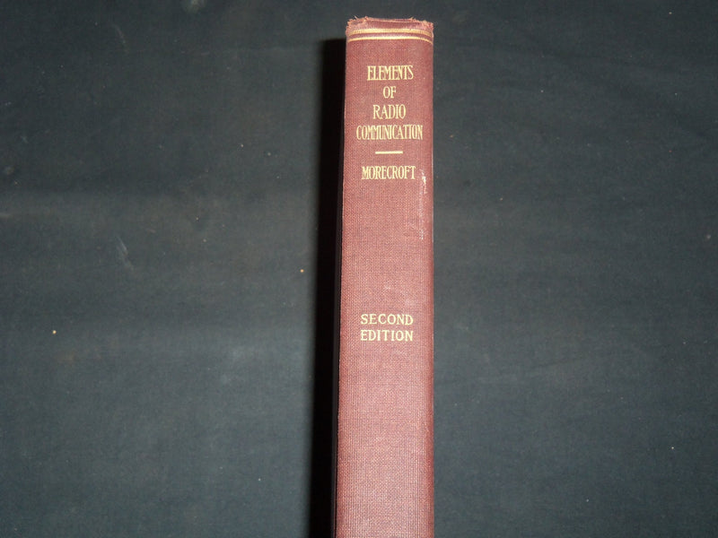 1934 ELEMENTS OF RADIO COMMUNICATION BOOK BY JOHN H. MORECROFT - KD 5294H