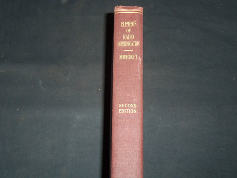 1934 ELEMENTS OF RADIO COMMUNICATION BOOK BY JOHN H. MORECROFT - KD 5294H