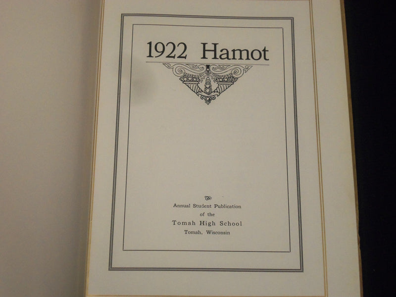 1922 HAMOT TOMAH HIGH SCHOOL YEARBOOK - WISCONSIN - NICE PHOTOS - YB 523
