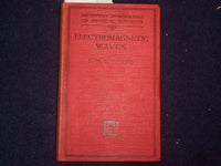 1934 ELECTOMAGNETIC WAVES HARDCOVER BOOK BY F.W.G. WHITE - KD 9124