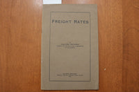 1914 FREIGHT RATES - RAILROAD COMMISSION BY HALFORD ERICKSON - SOFTCOVER- K 3158