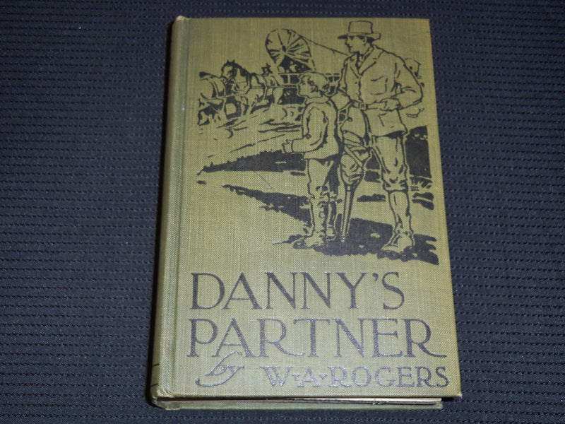1923 DANNY'S PARTNER HARDCOVER BOOK BY W. A. ROGERS - KD 7963