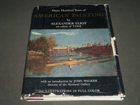 1957 THREE HUNDRED YEARS OF AMERICAN PAINTING BY ALEXANDER ELIOT - KD 3850