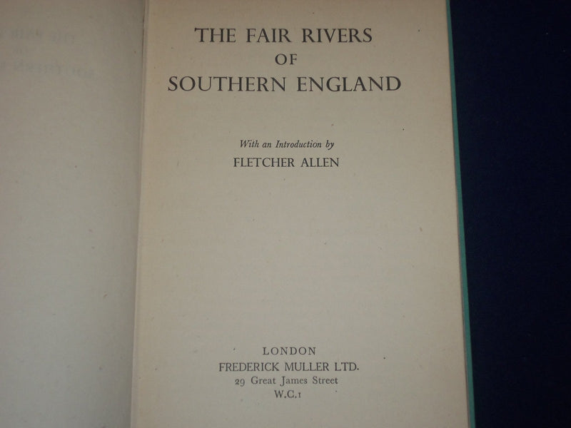 1944 THE FAIR RIVER OF SOUTHERN ENGLAND BOOK BY FLETCHER ALLEN 2ND EDN - KD 2476