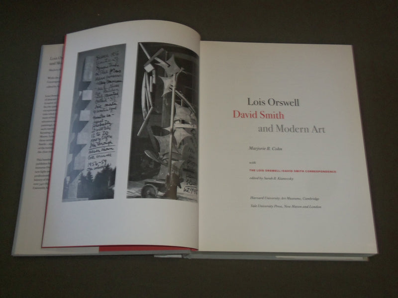 2002 LOIS ORSWELL - DAVID SMITH AND MODERN ART BOOK BY COHEN - I 1375
