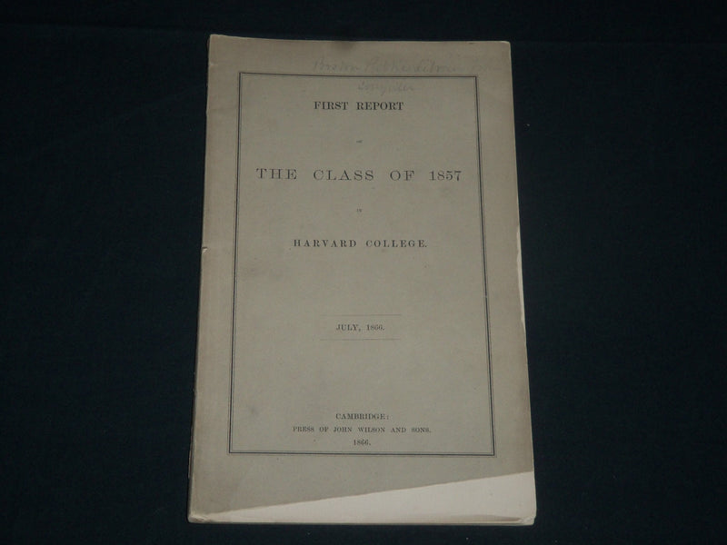 1857 THE CLASS OF 1857 IN HARVARD COLLEGE FIRST REPORT BOOK - CAMBRIDGE - J 3916