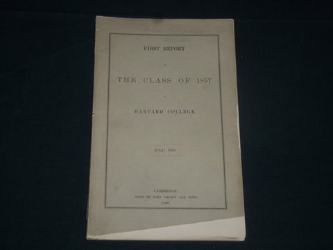 1857 THE CLASS OF 1857 IN HARVARD COLLEGE FIRST REPORT BOOK - CAMBRIDGE - J 3916