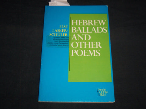 1980 HEBREW BALLADS AND OTHER POEMS BOOK BY ELSE LASKER-SHULER - J 8661