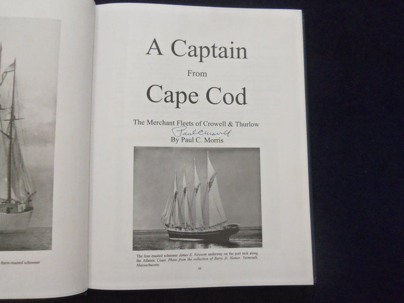 2002 A CAPTAIN FROM CAPE COD HARDCOVER BOOK - SIGNED BY PAUL C. MORRIS - KD 8807