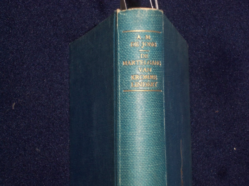 1948 DE MARTELGANG VAN KROMME LINDERT HARDCOVER BOOK BY DE JONG- DUTCH - KD 8946