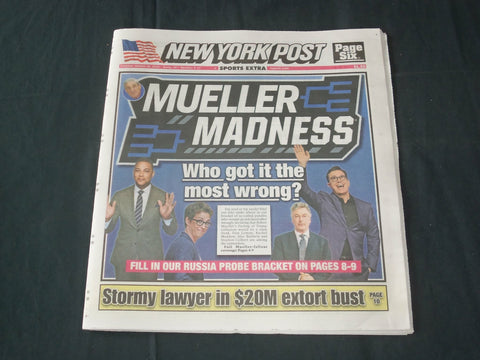2019 MARCH 26 NEW YORK POST NEWSPAPER - MUELLER MADNESS - WHO GOT IT MOST WRONG?