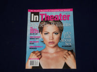 1999 MAY 24 IN THEATER MAGAZINE - MICHELLE WILLIAMS COVER - SP 9682