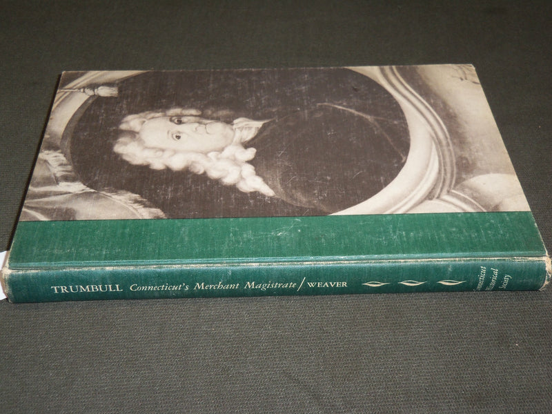 1956 JONATHAN TRUMBULL 1710-1785 HARDCOVER BOOK BY GLENN WEAVER - KD 6081
