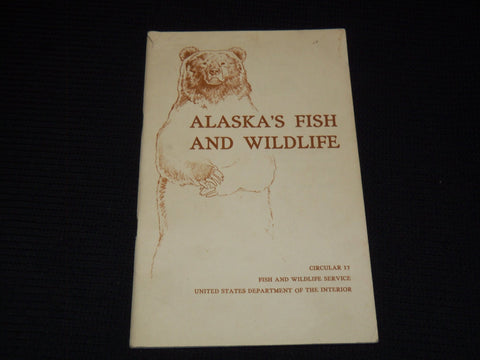 1953 ALASKA'S FISH AND WILD LIFE CIRCULAR #17 - U. S. DEPT. OF INTERIOR - J 7498