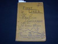 1888 FIRST LINES OF ENGLISH GRAMMAR BOOK BY GOOLD BROWN - KD 4814I