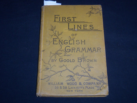 1888 FIRST LINES OF ENGLISH GRAMMAR BOOK BY GOOLD BROWN - KD 4814I