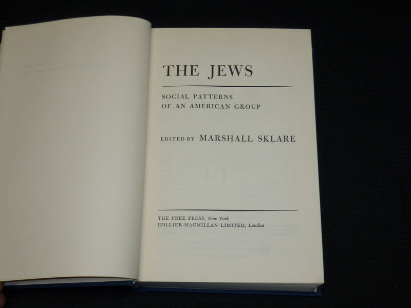 1967 THE JEWS SOCIAL PATTERNS OF AN AMERICAN GROUP BOOK BY SKLARE - KD 7329